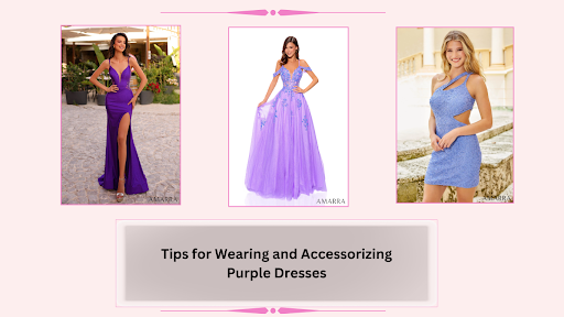 Tips for Wearing and Accessorizing Purple Dresses